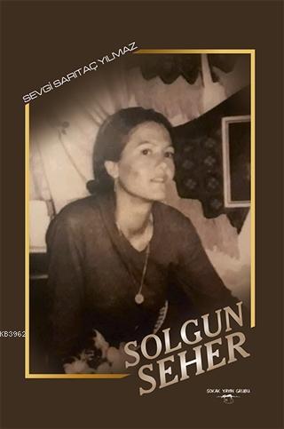 Solgun Seher | Sevgi Sarıtaç Yılmaz | Sokak Kitapları Yayınları