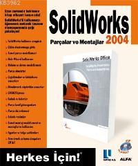 Solidworks 2004 Parçalar ve Montajlar; Herkes İçin! | Selçuk Tüzel | A