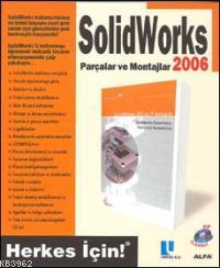 Solidworks 2006 Parçalar ve Montajlar; Herkes İçin! | Mehmet Çömlekçi 