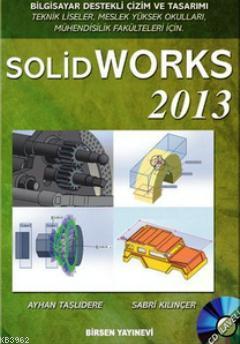 Solidworks 2013 | Ayhan Taşlıdere | Birsen Yayınevi