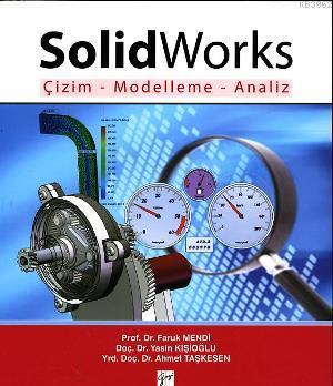 Solidworks Çizim - Modelleme - Analiz | Faruk Mendi | Gazi Kitabevi