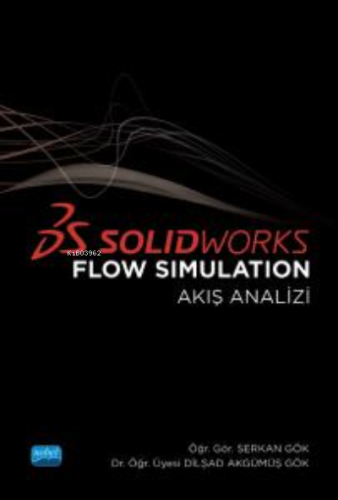 Solidworks Flow Simulation (Akış Analizi) | Dilşad Akgümüş Gök | Nobel