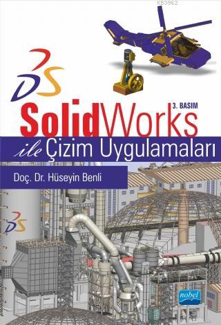 SolidWorks ile Çizim Uygulamaları | Hüseyin Benli | Nobel Akademik Yay