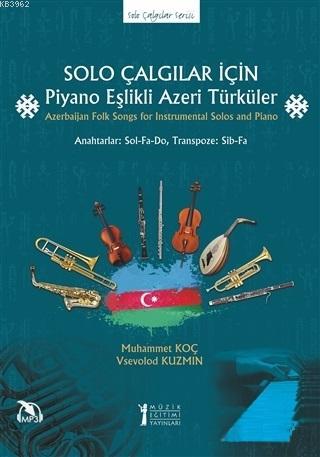 Solo Çalgılar İçin Piyano Eşlikli Azeri Türküler; Azerbaijan Folk Song