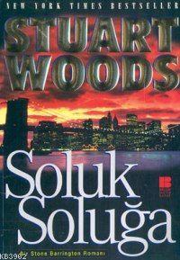 Soluk Soluğa | Stuart Woods | Bilge Kültür Sanat