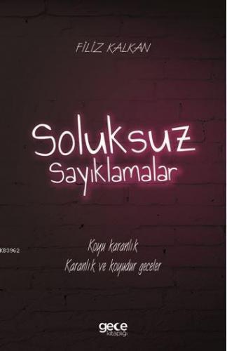 Soluksuz Sayıklamalar | Filiz Kalkan | Gece Kitaplığı Yayınları