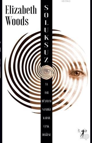 Soluksuz | Elizabeth Woods | Artemis Yayınları