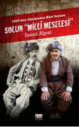 Solun Milli Meselesi; 1920'den Günümüze Kürt Sorunu | İnönü Alpat | Su