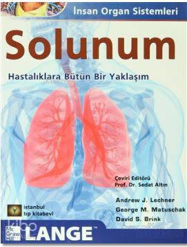 Solunum; İnsan Organ Sistemleri - Hastalıklara Bütüncül Bir Yaklaşım |