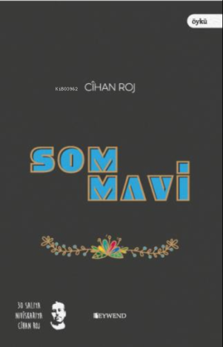 Som Mavi | Cihan Roj | Peywend