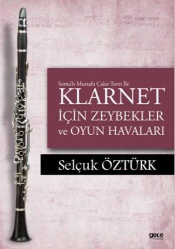 Soma'lı Mustafa Çalar Tavrı ile Klarnet İçin Zeybekler ve Oyun Havalar