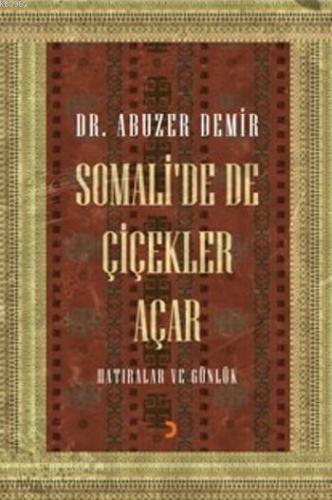 Somali'de De Çiçekler Açar; Hatıralar Ve Günlük | Abuzer Demir | Ciniu