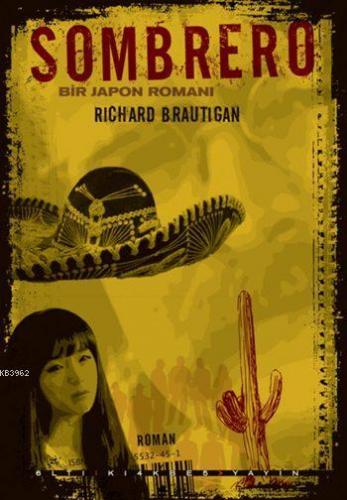 Sombrero; Bir Japon Romanı | Richard Brautigan | Altıkırkbeş Yayın (64