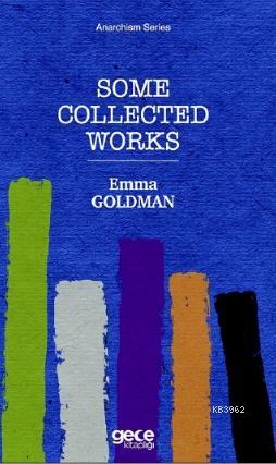 Some Collected Works | Emma Goldman | Gece Kitaplığı Yayınları