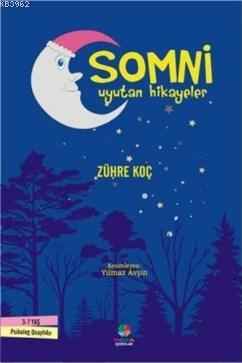 Somni; Uyutan Hikayeler | Zühre Koç | Roza Çocuk Yayınları