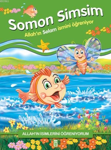 Somon Simsim Allah'ın Selam İsmini Öğreniyor | Nur Kutlu | Timaş Çocuk