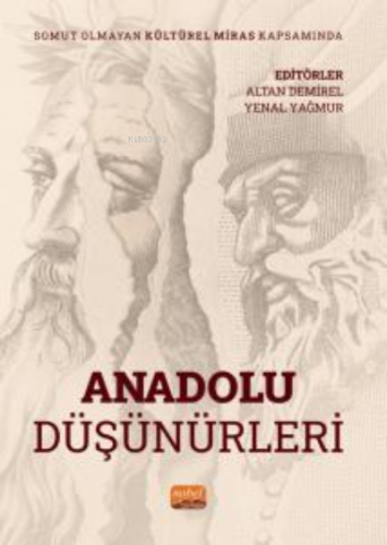 Somut Olmayan Kültürel Miras Kapsamında Anadolu Düşünürleri | Yenal Ya