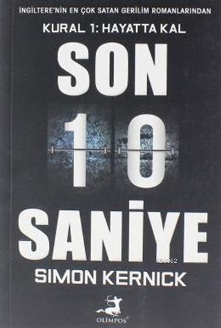 Son 10 Saniye | Simon Kernick | Olimpos Yayınları