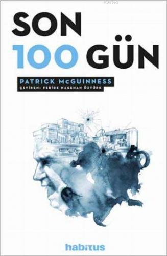 Son 100 Gün | Patrick McGuinness | Habitus Kitap