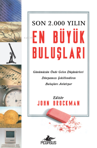 Son 2000 Yılın En Büyük Buluşları | John Brockman | Pegasus Yayıncılık