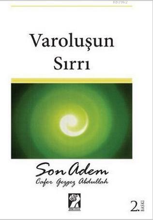 Son Adem- Varoluşun Sırrı | Cafer Gezgez Abdullah | İştirak Yayınları