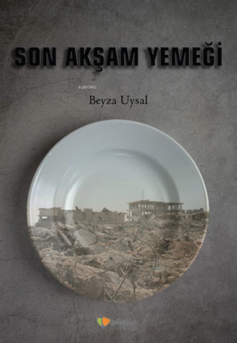 Son Akşam Yemeği | Beyza Uysal | Drama Yayınevi