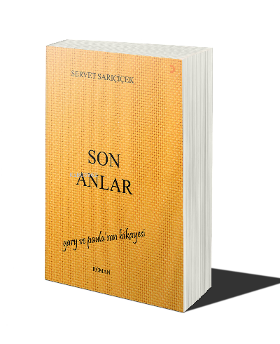 Son Anlar | Servet Sarıçiçek | Cinius Yayınları