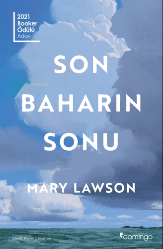 Son Baharın Sonu | Mary Lawson | Domingo Yayınevi