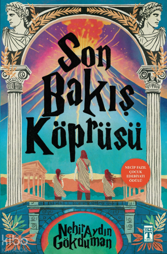 Son Bakış Köprüsü | Nehir Aydın Gökduman | Genç Timaş