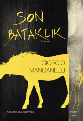 Son Bataklık | Giorgio Manganelli | Everest Yayınları