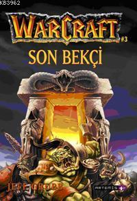 Son Bekçi; Warcraft #3 | Jeff Grubb | Artemis Yayınları