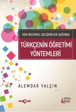 Son Bilimsel Gelişmeler Işığında Türkçenin Öğretim Yöntemleri | Alemda