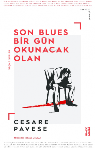 Son Blues, Bir Gün Okunacak Olan;Seçme Şiirler | Cesar Pavese | Ketebe