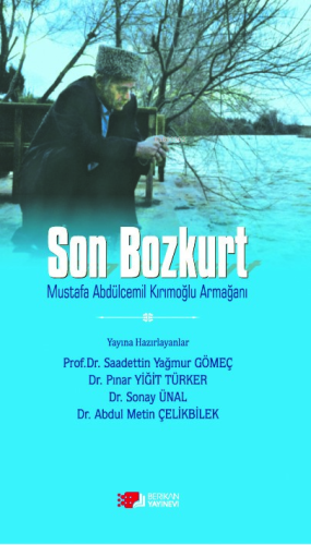 Son Bozkurt;Mustafa Abdülcemil Kırımoğlu Armağanı | Saadettin Yağmur G