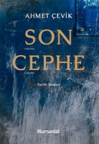 Son Cephe | Ahmet Çevik | Hümanist Kitap Yayıncılık