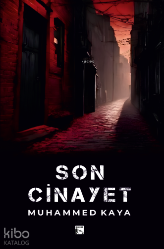 Son Cinayet | Muhammed Kaya | Alaska Yayınevi