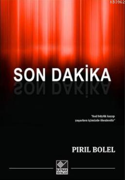 Son Dakika | Pırıl Bolel | Kaynak Yayınları