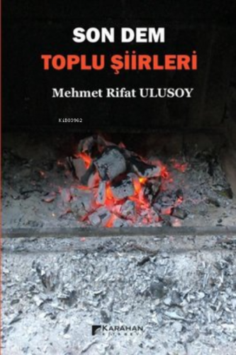 Son Dem - Toplu Şiirleri | Mehmet Rifat Ulusoy | Karahan Kitabevi