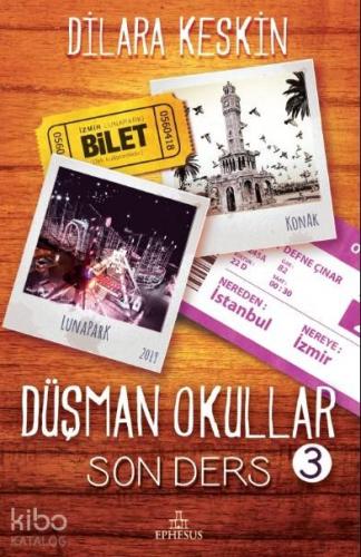 Son Ders - Düşman Okullar 3 (Ciltli) | Dilara Keskin | Ephesus Yayınla