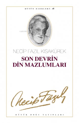 Son Devrin Din Mazlumları (Kod:40) | Necip Fazıl Kısakürek | Büyük Doğ