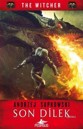 Son Dilek; The Witcher | Andrzej Sapkowski | Pegasus Yayıncılık