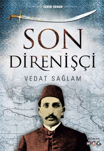 Son Direnişçi | Vedat Sağlam | Nar Yayınları