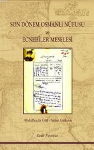 Son Dönem Osmanlı Nüfusu ve Ecnebiler Meselesi | Abdülkadir Gül | Cedi