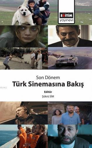 Son Dönem Türk Sinemasına Bakış | Şükrü Sim | Eğitim Yayınevi - Ders K