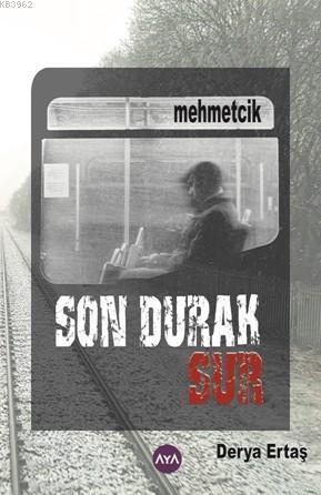 Son Durak Sur | Derya Ertaş | Aya Kitap