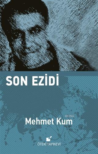 Son Ezidi | Mehmet Kum | Öteki Yayınevi