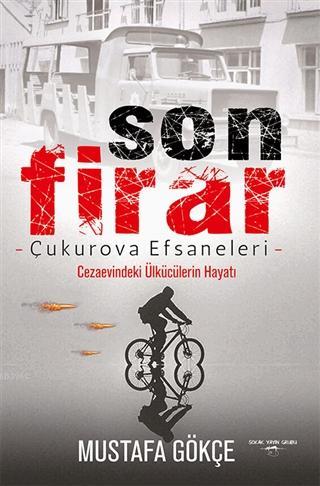 Son Firar - Çukurova Efsaneleri Cezaevindeki Ülkücülerin Hayatı | Must