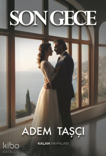 Son Gece | Adem Taşçı | Kalan Yayınları