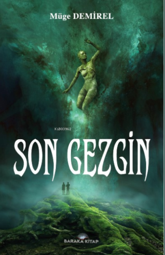 Son Gezgin | Müge Demirel | Baraka Kitap