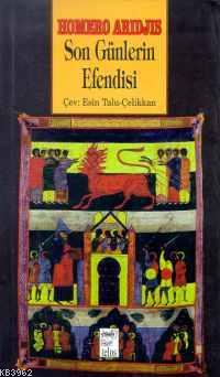 Son Günlerin Efendisi | Homero Arıdjis | Telos Yayıncılık